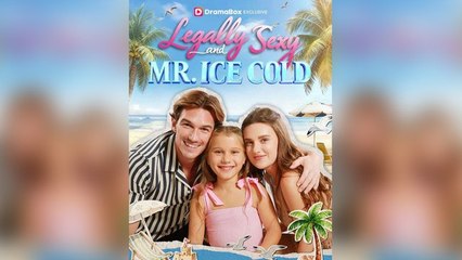 [ Hot 2025🔥] Legally Sexy and Mr. Ice Cold Full Movie DS