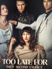 Too Late For The Second Chance  - Full