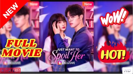 Just Want to Spoil Her Full Movie