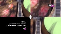 Chùm phim Trung Thu 2016 | Trailer trên K+NS HD