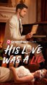 His Love Was A Lie FULL EPISODE #shortfilm  [High Quality]
