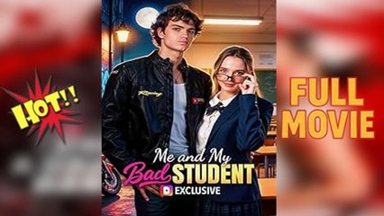 Me and My Bad Student (FULL VERSION) - Full New Drama 2026 Full Engsub 🔥 🔥