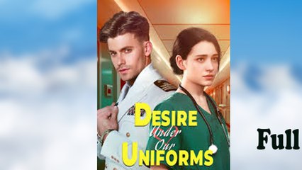 DESIRE UNDER OUR UNIFORMS