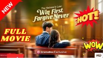 The Heiress's Law Win First, Forgive Never - Full Movies English Subtitle Chinese