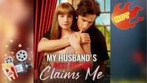 My Husband's Best Friend Claims Me Full New Drama 2026 Full Engsub