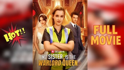[Hot 2026] 🍀My Sister is The Warlord Queen Full New Drama 2026 Full Engsub