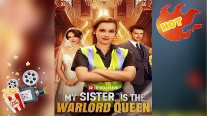 🔥 🔥 [Hot 2026] 🍀🔥🍀 My Sister is The Warlord Queen Full Movie