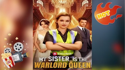 🔥 🔥 [Hot 2026] 🍀🔥🍀My Sister is The Warlord QueenFull New Drama 2026 Full Engsub