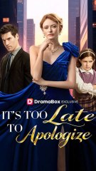 It's Too Late to Apologize Full Movie #Dramabox