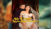 No escape From The Mafia King's Embrace Full New Drama 2026 Full Engsub
