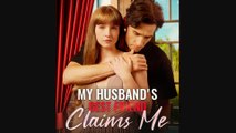 My Husband's Best Friend Claims Me Full New Drama 2026 Full Engsub