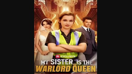 My Sister is The Warlord Queen Full New Drama 2026 Full Engsub