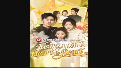 🔥 🔥 [Hot 2026] 🍀🔥🍀 Years Apart Heart to Heart Full New Drama 2026 Full Engsub