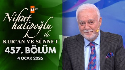 Nihat Hatipoğlu İle Kuran ve Sünnet 457. Bölüm | 4 Ocak 2026