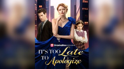 Hot 2025🔥 It's Too Late to Apologize Full Movie full