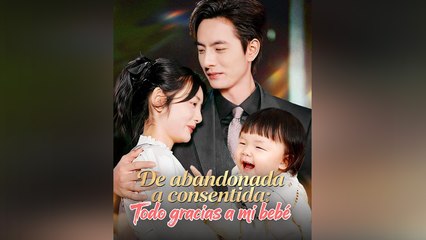 De Abandonada A Consentida Todo Gracias A Mi Bebé Episodio Completo