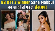 Sana Makbul का Rich Boyfriend संग इसलिए हुआ Breakup, गम में डूबी Actress ने खोले Relationship राज!
