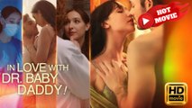 In Love with Dr. Baby Daddy!  Full Movie HD - Drama ShortFilms Hot