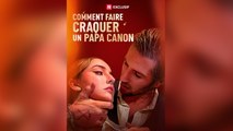 [Doublé] Comment Faire Craquer Un Papa Canon Full