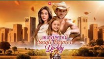 In Love with a Single Farmer Daddy - Full Movie🌻