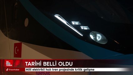 Milli elektrikli hızlı tren projesinde kritik gelişme: Tarih belli oldu