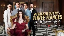 I Kicked Out My Three Fiancés in My Second Life🔥Full Movie