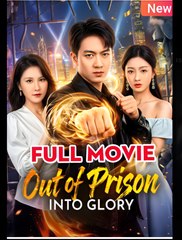 OUT OF PRISON INTO GLORY - Drama FULL MOVIES ENGLISH SUB