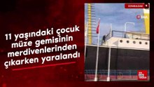 Zonguldak'ta 11 yaşındaki çocuk müze gemisinin merdivenlerinden çıkarken yaralandı