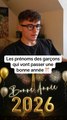 Les prénoms des garçons quivont passer une bonne année #prenom #prénom #classement