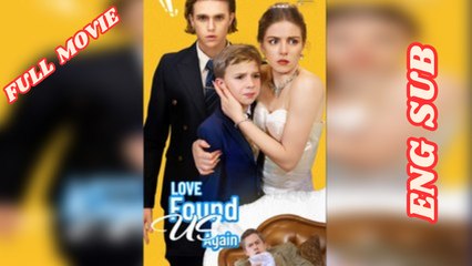 Love Found Us Again - Full Movie 2026 - English Subtitles