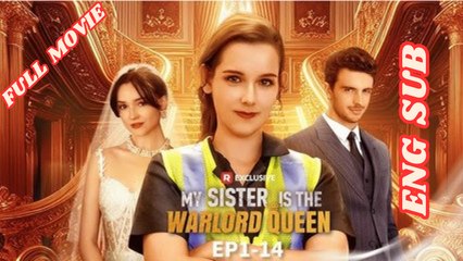 My Sister is The Warlord Queen Full Movie 2026 - English Subtitles