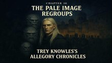 THE PALE IMAGE REGROUPS: CHAPTER 16 - CHILDREN OF LIGHT, CHILDREN OF SHADOW