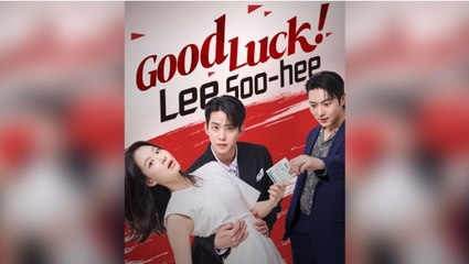 Good Luck, Lee Soo-Hee - Web Dramma (2026) [Eng Sub]