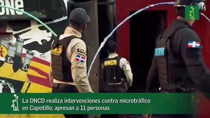 La DNCD realiza intervenciones contra microtráfico en Capotillo; apresan a 11 personas