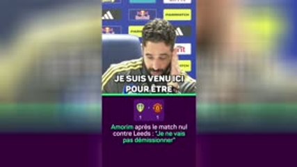 Man United - Amorim après le nul à Leeds : "Je ne vais pas démissionner"