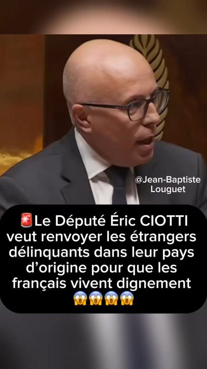 🚨Le Député Éric CIOTTI veut renvoyer les étrangers délinquants dans leur pays d’origine pour que les français vivent dignement 😱😱😱