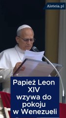 papież Leon XIV wzywa do modlitwy za Wenezuelę.