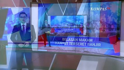 Sungai Meluap, Makam Hanyut Terseret Arus Banjir | BERITA UTAMA