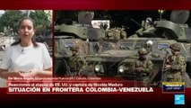 Continúa el despliegue militar en la frontera entre Colombia y Venezuela