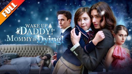 🔥 🔥 [Hot 2026] Wake up Daddy! Mommy is Dying! #FullMovie