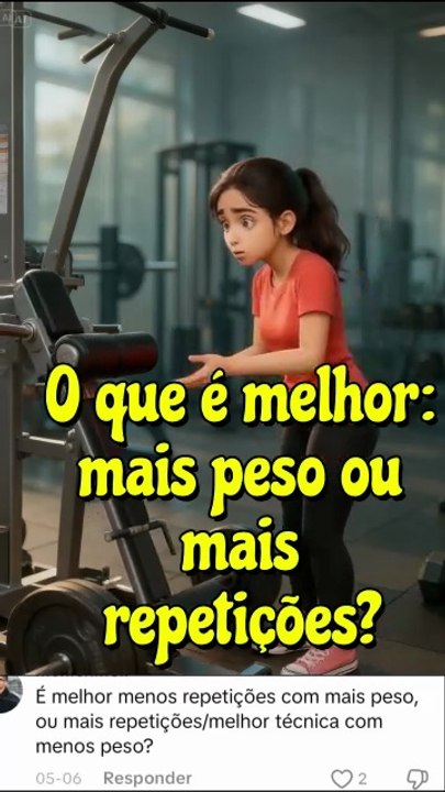 O que é melhor? mais peso ou mais repetições?