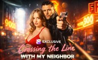 Crossing The Line With My Neighbor #FullEpisode💛