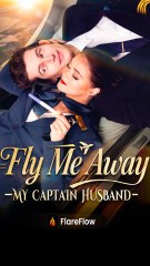 Fly Me Away My Captain Husband FULL DRAMA