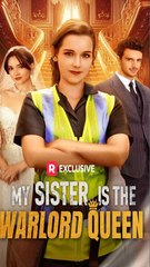 My Sister is The Warlord Queen FULL EPISODE #shortfilm