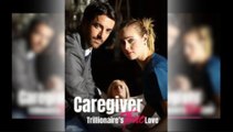 CAREGIVER TRILLIONAIRE'S TRUE LOVE - Full Movies English Sub
