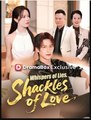 Whispers of Lies Shackles of Love Drama Movies English Sub