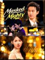 Masked Mighty Mine Drama Movies English Sub
