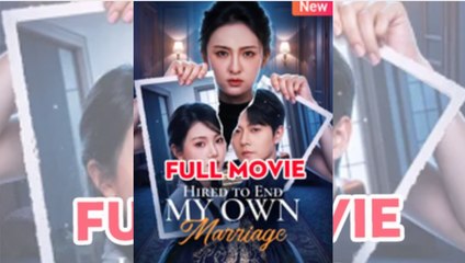 Hired to End My Own Marriage FULLMOVIE 2026 #englishsub