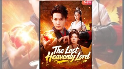 The Lost Heavenly Lord Drama Movies The Lost Heavenly Lord FULLMOVIE 2026 #englishsub