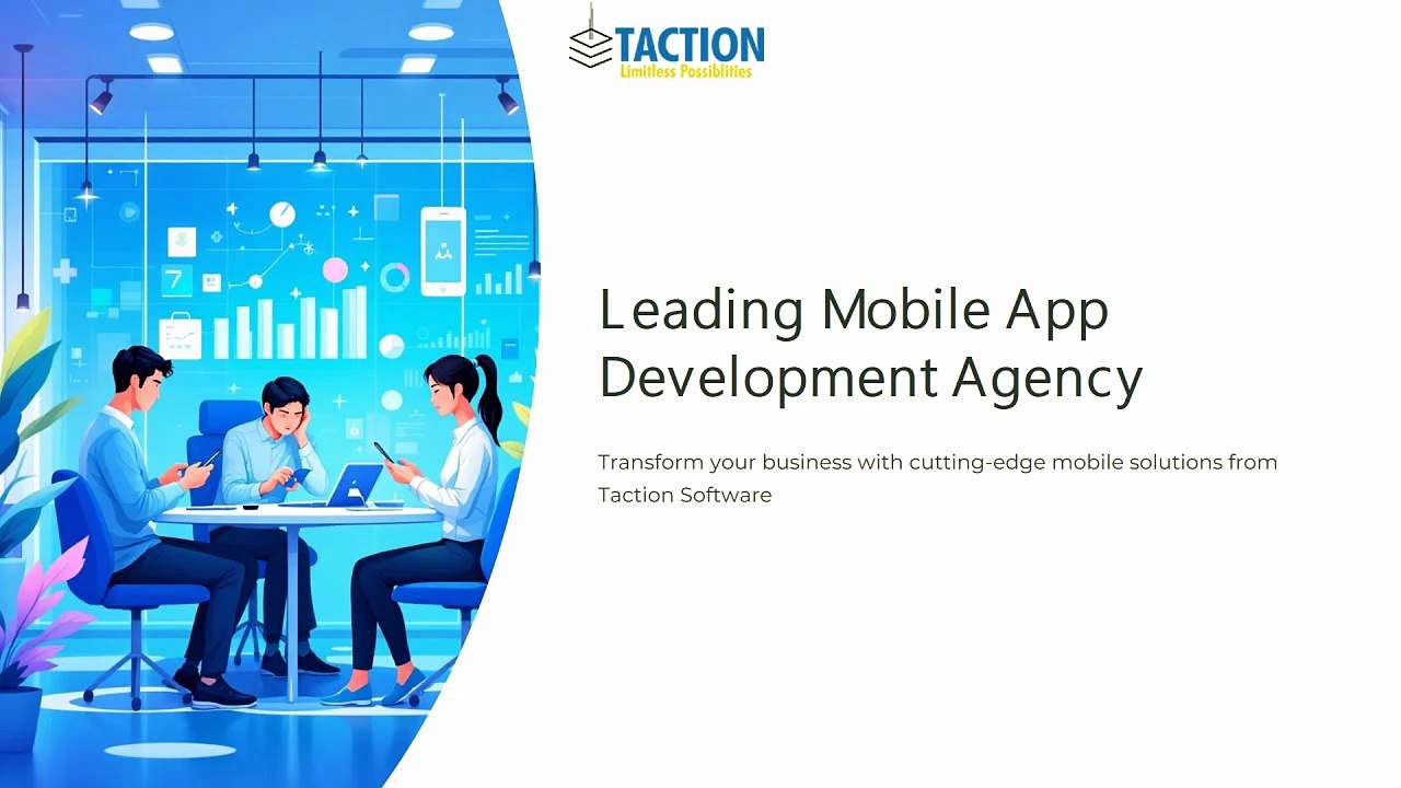 Taction Software - A Leading Mobile App Development Agency in Noida, India